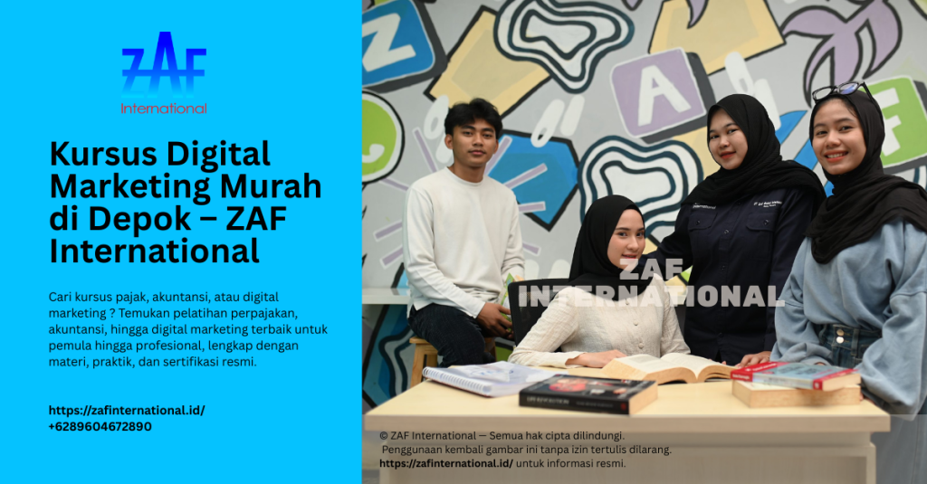 ZAF International - Kursus Digital Marketing Murah di Depok
