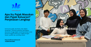 ZAF International - Apa Itu Pajak Masukan dan Pajak Keluaran Penjelasan Lengkap